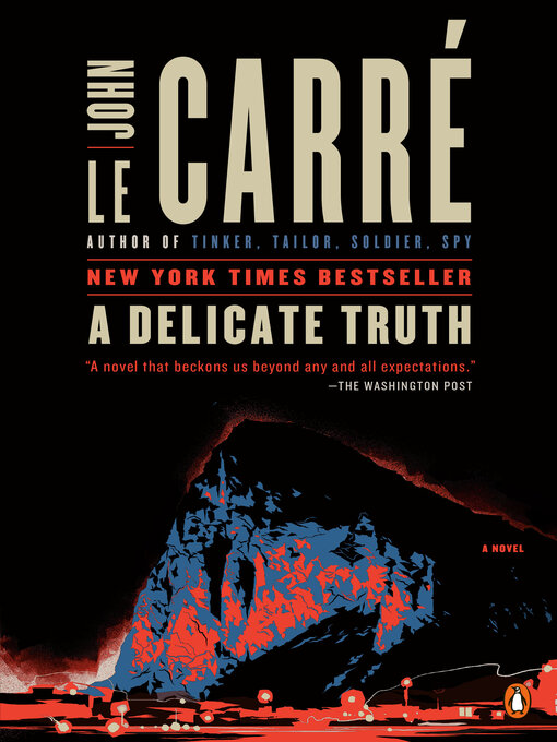 Title details for A Delicate Truth by John le Carré - Available